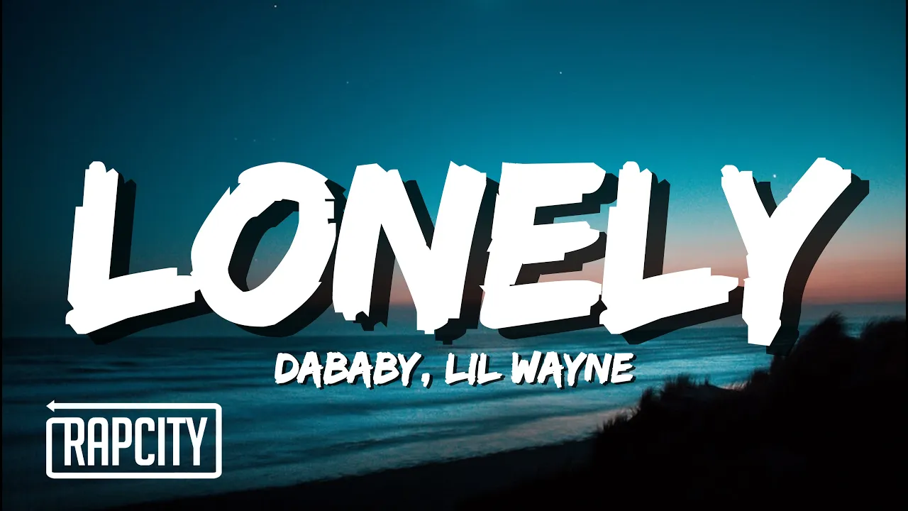 DaBaby & Lil Wayne - Lonely (Lyrics)
