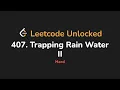 407 Trapping Rain Water II Leetcode Unlocked - Python