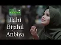 Ilahi Bijahil Anbiya - Annisa Novelita (Official Music Video)