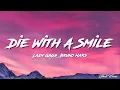 Download Lagu Lady Gaga, Bruno Mars - Die With A Smile (Lyrics)