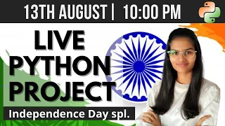 LIVE Python project coding Independence Day Special fun with data science Shambhavi Gupta