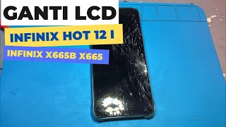 tutorial ganti lcd infinix hot 12i cara ganti lcd infinix x665