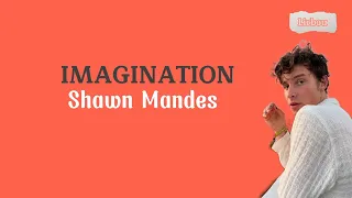 Download Imagination / Shawn Mendes - (Lirik Terjemahan) MP3