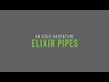 Pipes An Elixir ASCII Adventure