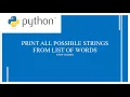 Python Program To Print All Possible Strings From A list Of Words Python Programs For Begginers