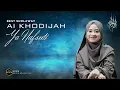Download Lagu AI KHODIJAH - YA NAFSUTI [HD]