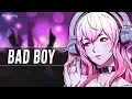 Lagu Nightcore - Bad Boy (Remix) | Lyrics