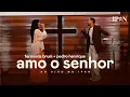Download Lagu Fernanda Brum, Pedro Henrique - Amo o Senhor | Ao Vivo na IPAN