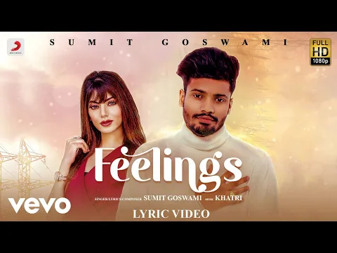 Download MP3 Sumit Goswami - Feelings | Official Lyric Video