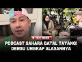 Download Lagu Podcast Sahara Bersama Densu Tidak Tayang, Denny Sumargo Ungkap Penyebab Utamanya