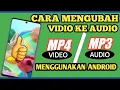 Cara paling mudah mengubah format vidio Mp4 menjadi Mp3 di android