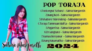 lagu toraja salma margareth nonstop pilihan 2024