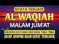 Download Lagu Dahsyat Surat AL WAQIAH 7×, dengarkan hutang lunas ✅, Rezeki mengalir deras, al waqiah merdu