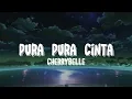 Download Lagu Cherrybelle - Pura Pura Cinta (LIRIK)