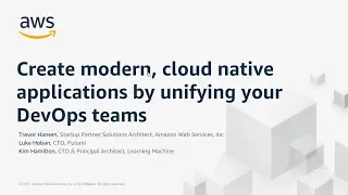 Create Modern Cloud-Native Applications By Unifying Your DevOps Teams