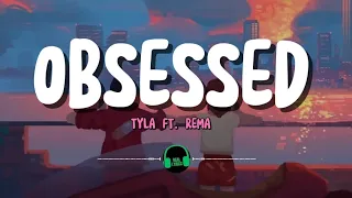 tyla ft rema obsessed lyrics