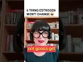 Download Lagu 6 Things Estrogen Will Not Change!
