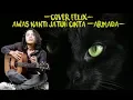 (Cover Felix) Awas Nanti Jatuh Cinta - Armada