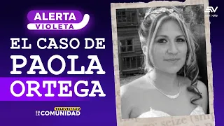 Femicidio de Paola Ortega: su pareja habría planeado el crimen | Alerta Violeta | Ecuavisa