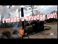 I made a smudge pot out of scrap metal