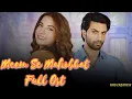 Download Lagu Meem Se Mohabbat Drama OST | Pakistani Drama Full OST | Meem Se Mohabbat Original Soundtrack