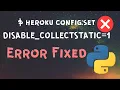 heroku config set DISABLE - COLLECTSTATIC 1 Heroku Error Fixed 2021