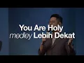 Download Lagu You are Holy medley Lebih Dekat | Moment of Worship | GMS Church
