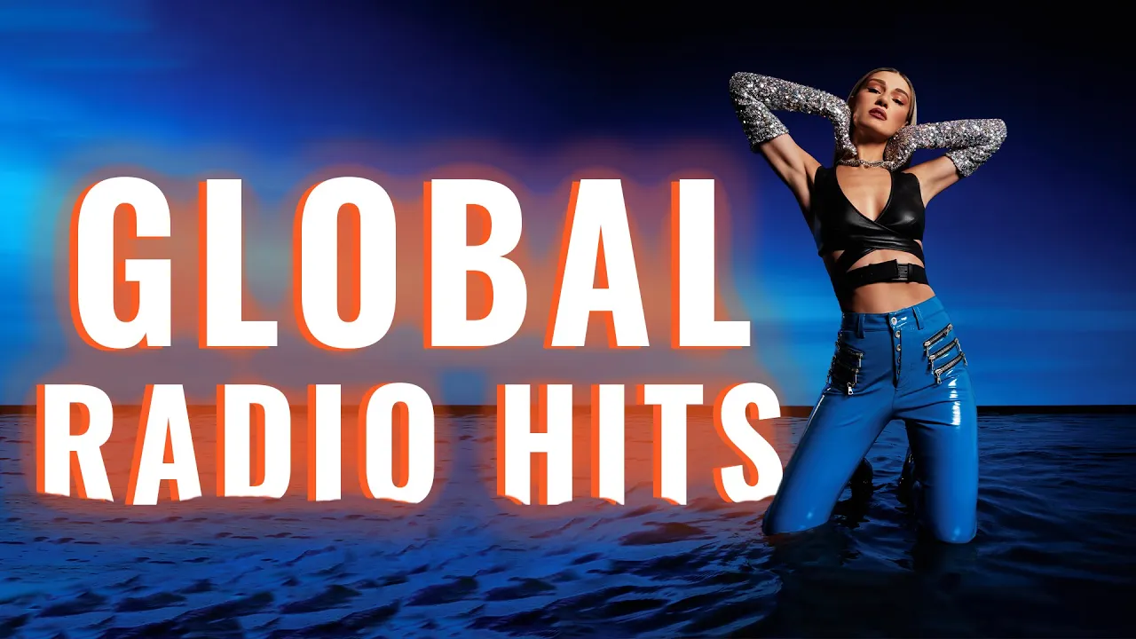 Top Global Radio Hits 📻 INTERNATIONAL Music Mix 2023