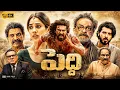 Peddi Telugu Full Movie 2026 Ram Charan Januvi Kapoor Shivarajkumar Divyenndu Review Facts