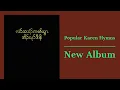 Download Lagu Popular Karen Hymns New Album / E\u0026E