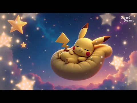 Pikachu Sleep Instantly Within 3 Minutes – Sleep Music for Babies – Mozart Brahms Lullaby