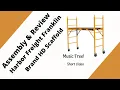 Assembly And Review Of A Harbor Freight Franklin Brand Heavy Duty Scaffold