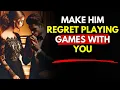 Make Him Regret Playing Games with You Dark Stoicism