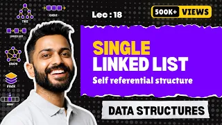 Lec-18 Single Linked List in Data Structures Self Referential Structure