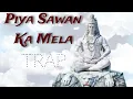 Download Lagu Piya Sawan Ka Mela - (Trap Remix) Dj Rd Music DJj Abhishek Raj - 2024