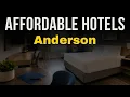Most Recommended Budget Hotels in Anderson 2026 Affordable Hotels in Anderson