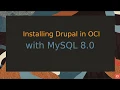 Drupal and MySQL 8 0 in OCI