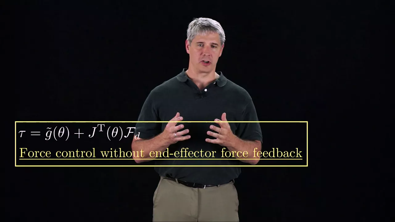 Modern Robotics, Chapter 11.5: Force Control