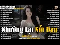 Lagu Nhường Lại Nỗi Đau - Nhạc Trẻ Ballad Hot Trend 2025 ♫Top 20 Ca Khúc Nghe Day Dứt Về Nỗi Đau Tình Yêu