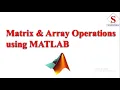Matrix Array Operations using MATLAB