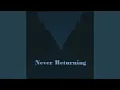 Never Returning