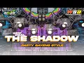 Lagu DJ THE SHADOW STYLE PARTY GAYENG VIRAL TIKTOK FYP || RIKZA DISCJOKEY