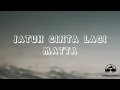 Download Lagu JATUH CINTA LAGI – MATTA │ LIRIK