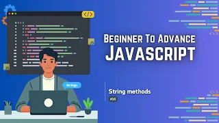 Most Important All Javascript String Methods Basic To Advance