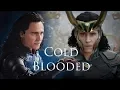 Download Lagu Loki | Cold Blooded [MMV]