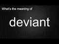 What s the meaning of deviant How to pronounce deviant