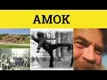 Amok Amuck Amuk - Run Amok Meaning