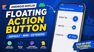 ANDROID - FLOATING ACTION BUTTON DEFAULT MINI EXTENDED TUTORIAL IN KOTLIN