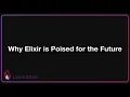 Learn Elixir The Future of Elixir
