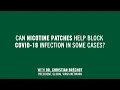 Can Nicotine Patches Help Block COVID-19